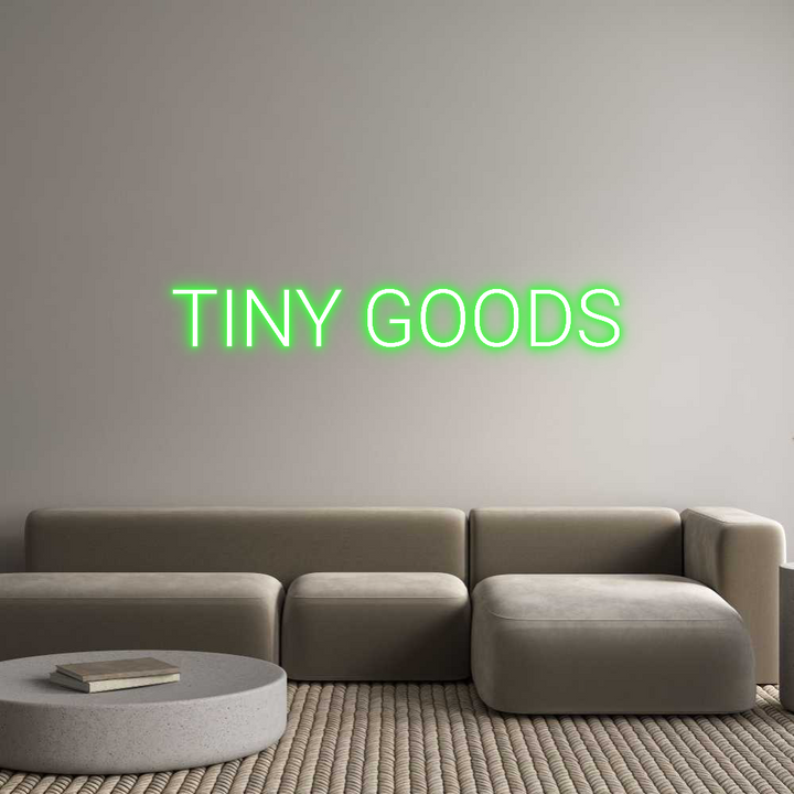 Custom Neon: TINY GOODS