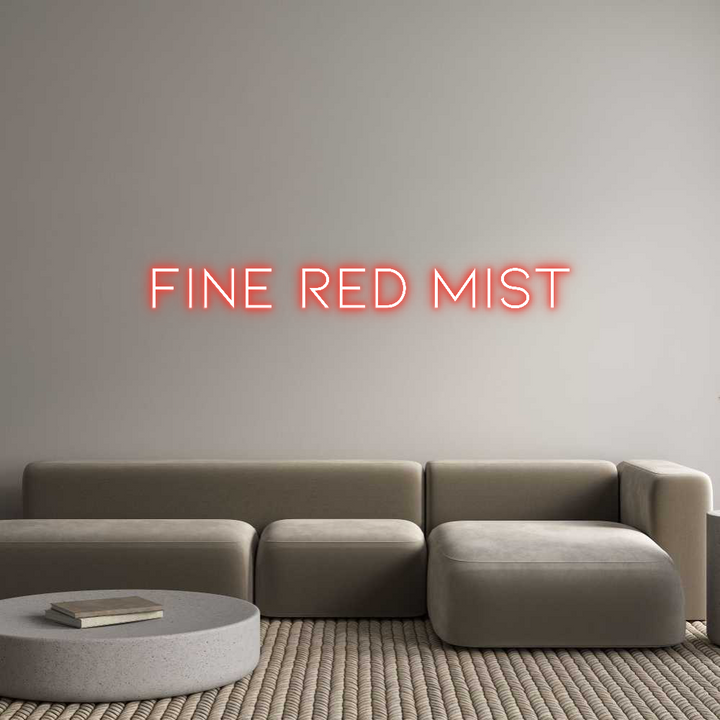 Custom Neon: FINE RED MIST