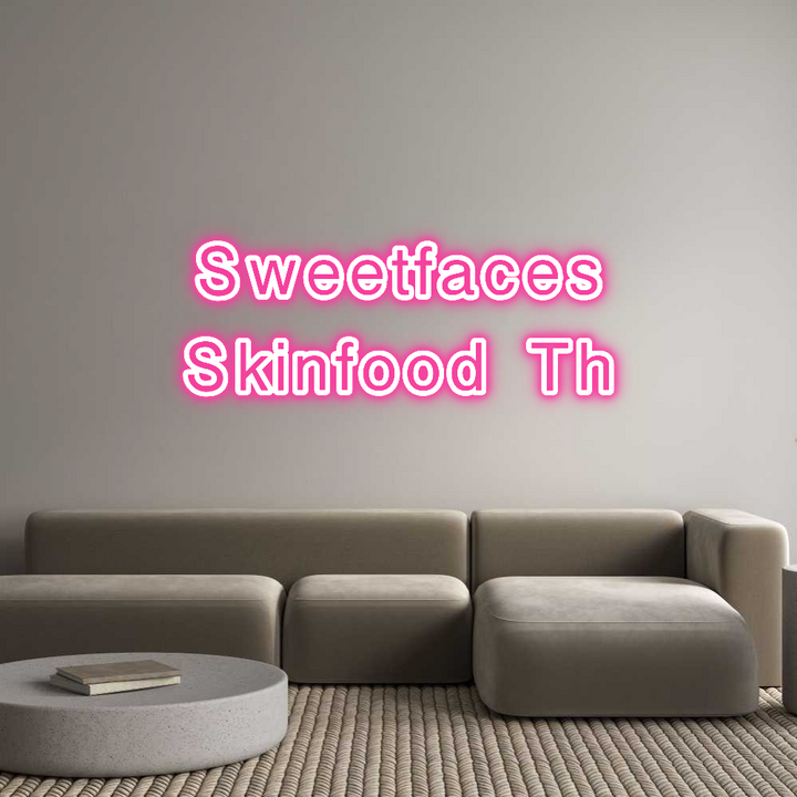 Custom Neon: Sweetfaces
S...