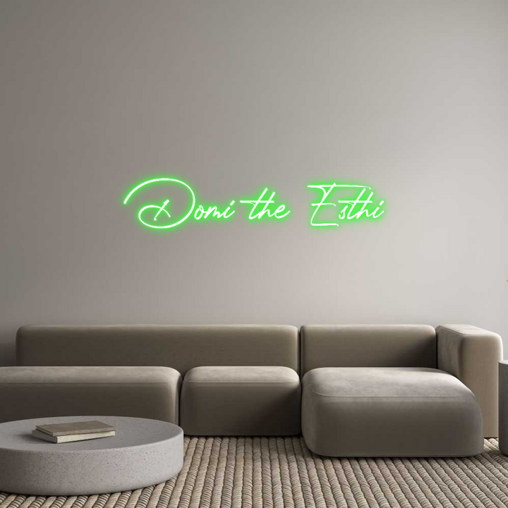 Custom Neon: Domi the Esthi