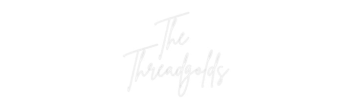 Custom Neon: The 
Threadg...