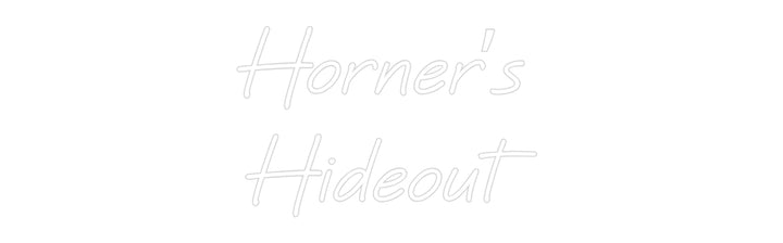 Custom Neon: Horner’s 
Hi...