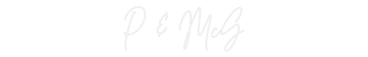 Custom Neon: P & McG