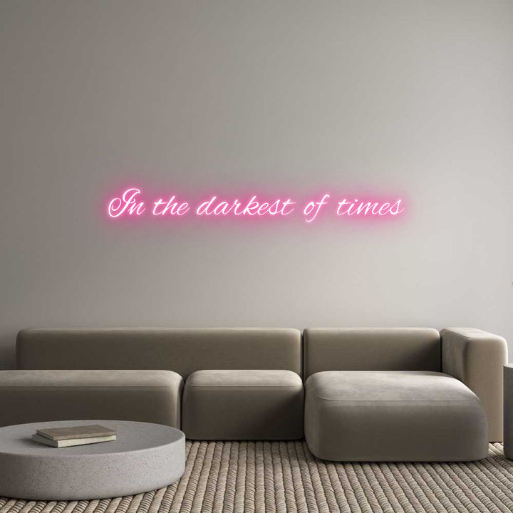 Custom Neon: In the darkes...