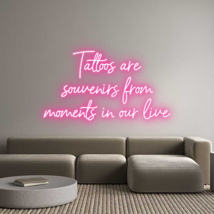 Custom Neon: Tattoos are
...