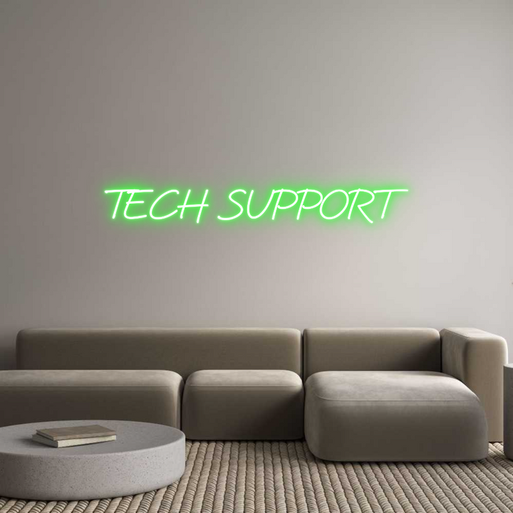 Custom Neon: TECH SUPPORT