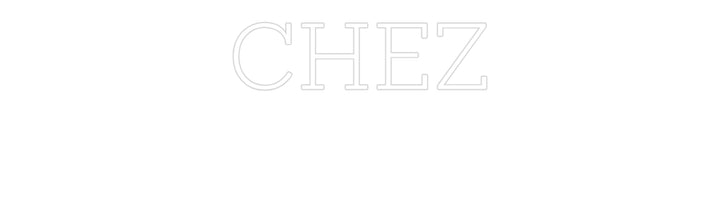 Custom Neon: CHEZ