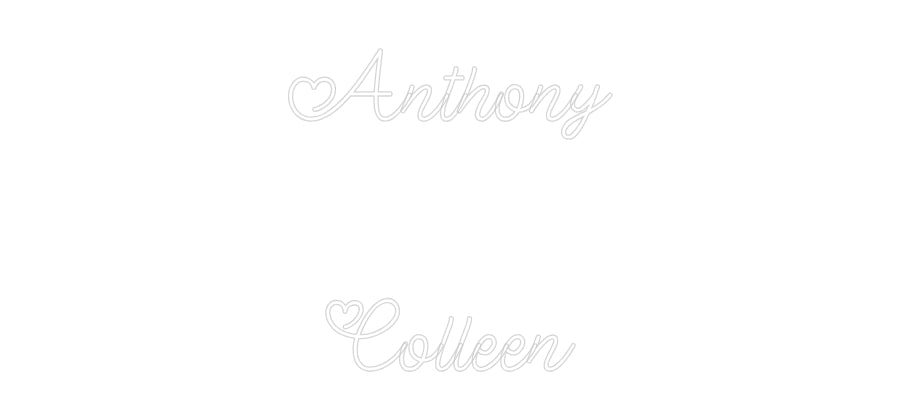 Custom Neon: Anthony
❤️
...