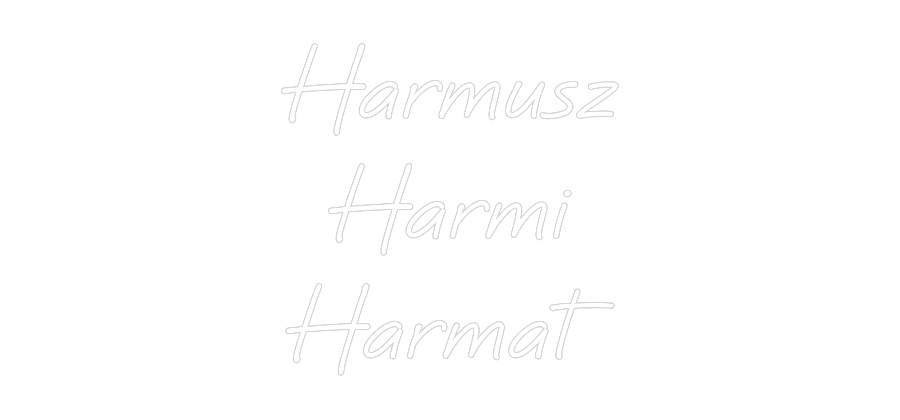 Custom Neon: Harmusz
 Har...