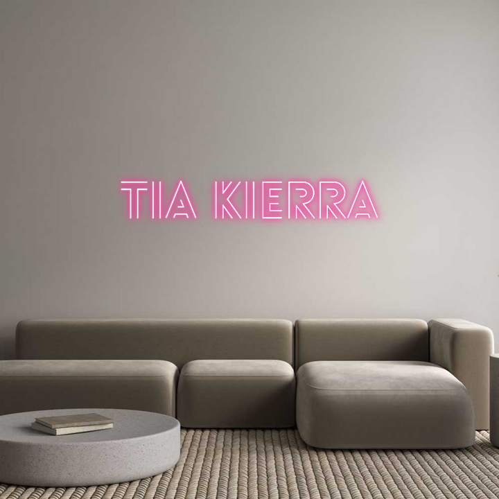 Custom Neon: Tia Kierra