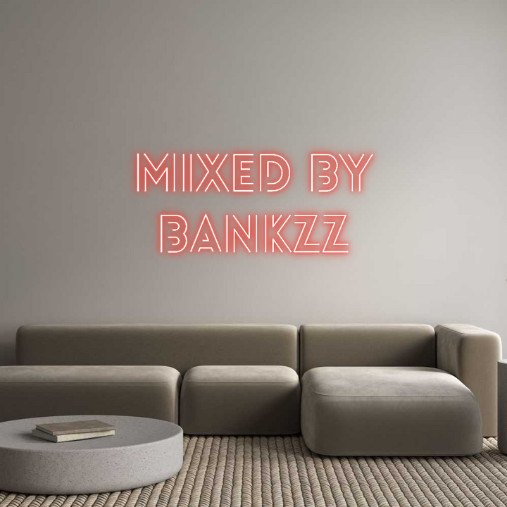 Custom Neon: Mixed By
Ban...