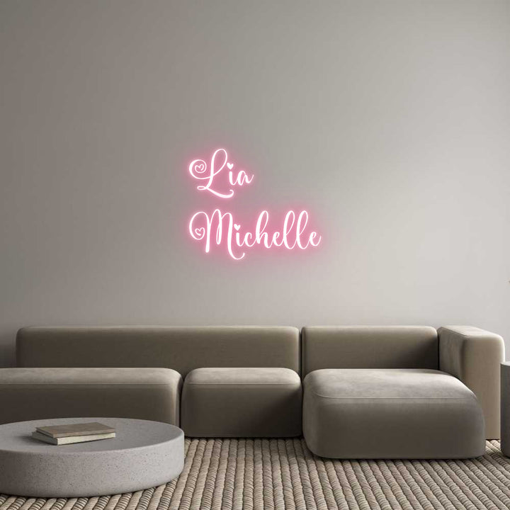 Custom Neon: Lia
Michelle