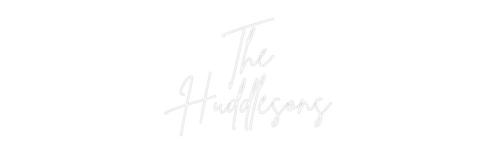 Custom Neon: The
Huddlesons