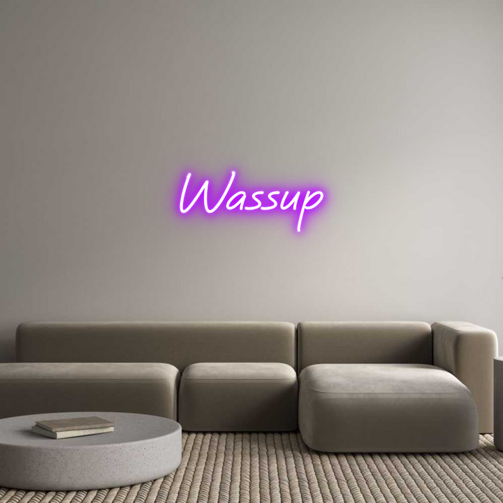 Custom Neon: Wassup