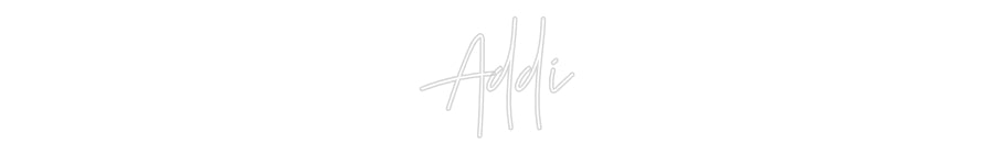 Custom Neon: Addi