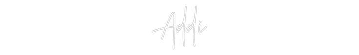 Custom Neon: Addi