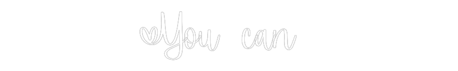 Custom Neon: You can