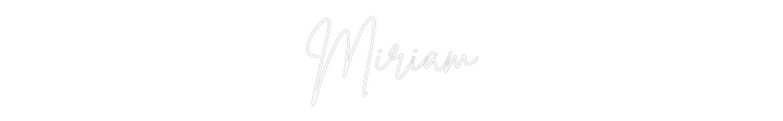 Custom Neon: Miriam