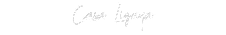 Custom Neon: Casa Ligaya