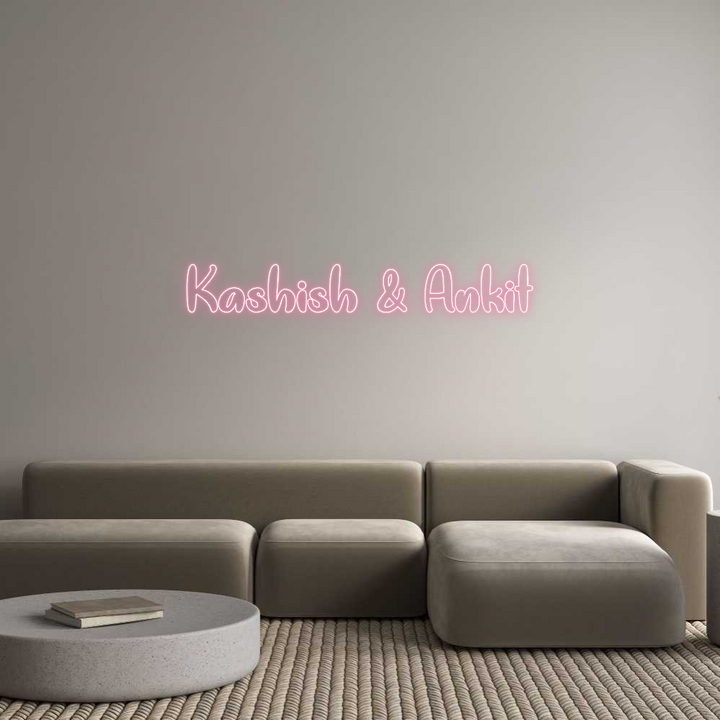 Custom Neon: Kashish & Ankit