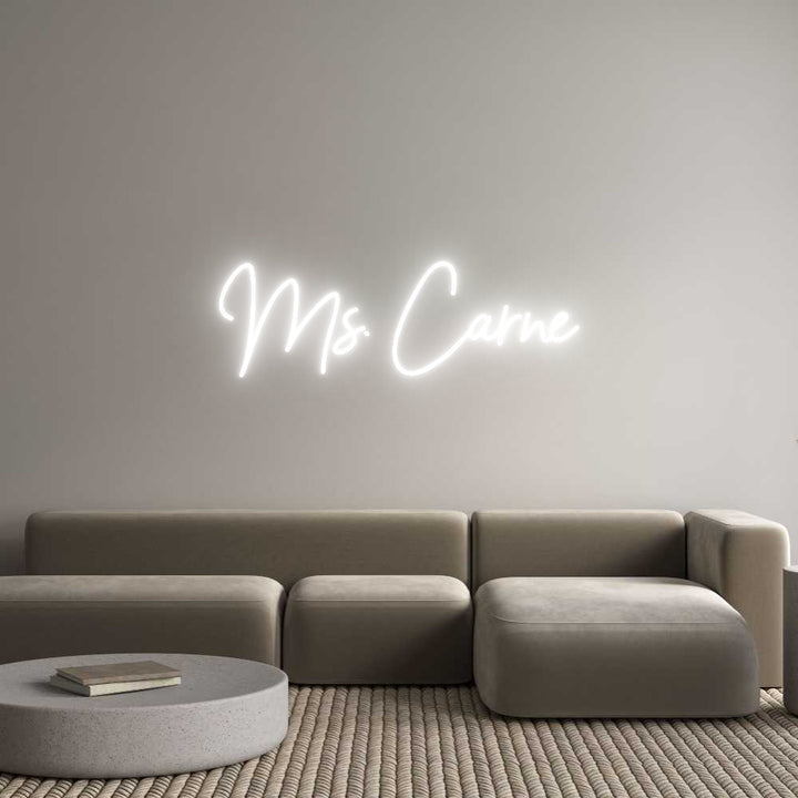 Custom Neon: Ms. Carne