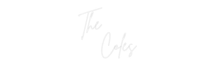 Custom Neon: The 
    Coles