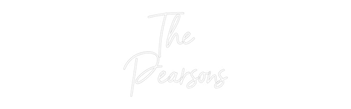 Custom Neon: The 
Pearsons