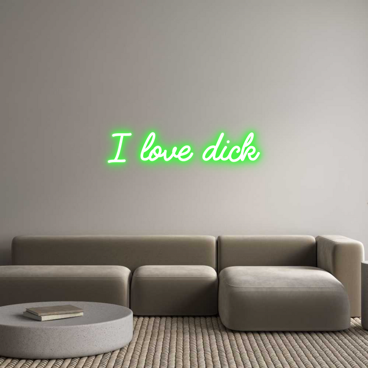 Custom Neon: I love dick