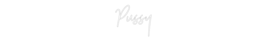 Custom Neon: Pussy