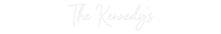 Custom Neon: The Kennedy’s