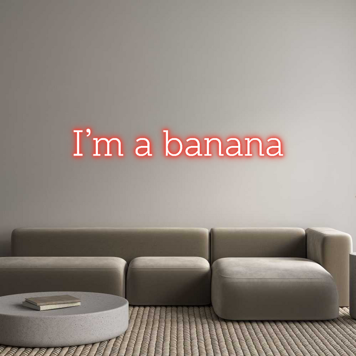 Custom Neon: I’m a banana