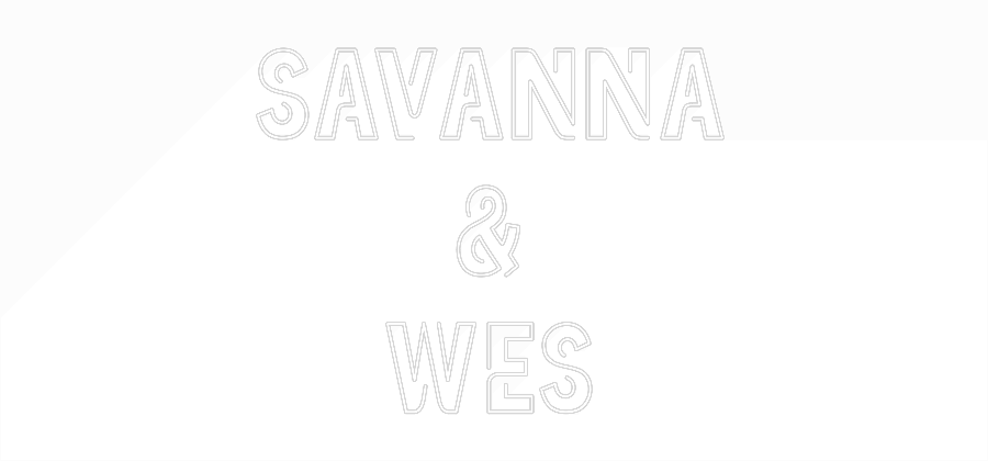 Custom Neon: Savanna
&
Wes