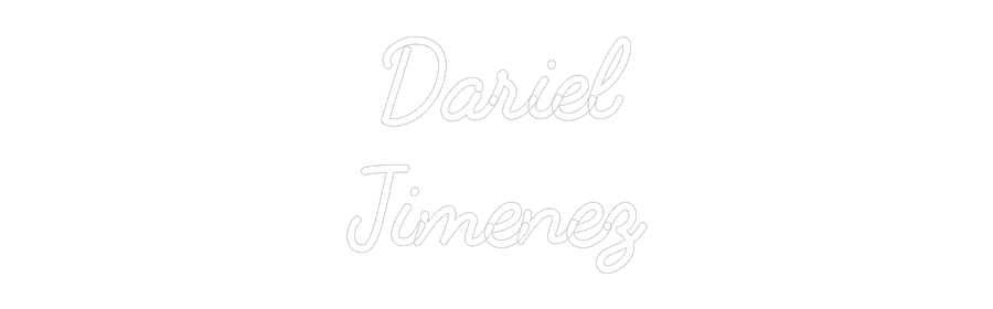 Custom Neon:  Dariel
Jime...