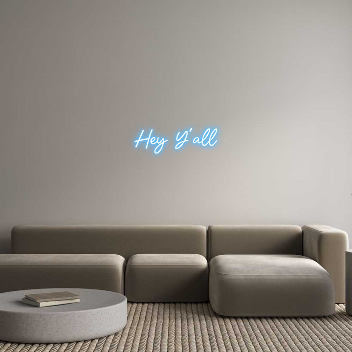 Custom Neon: Hey Y’all