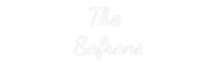 Custom Neon: The 
Safrans