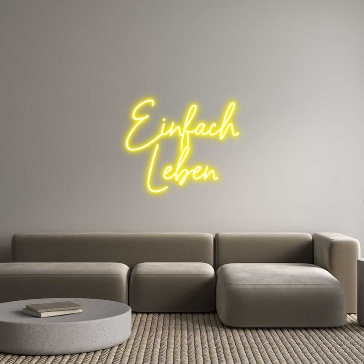 Custom Neon: Einfach
Leben