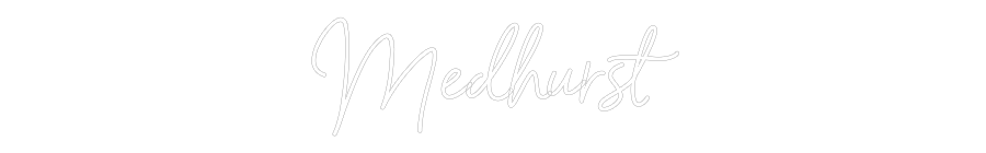 Custom Neon: Medhurst