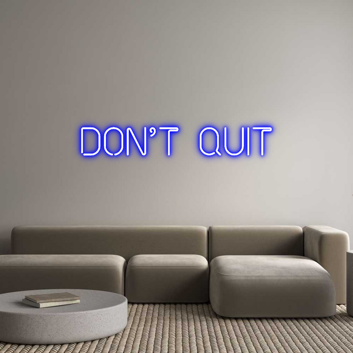 Custom Neon: DON’T QUIT