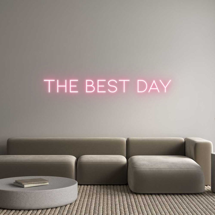 Custom Neon: The Best Day