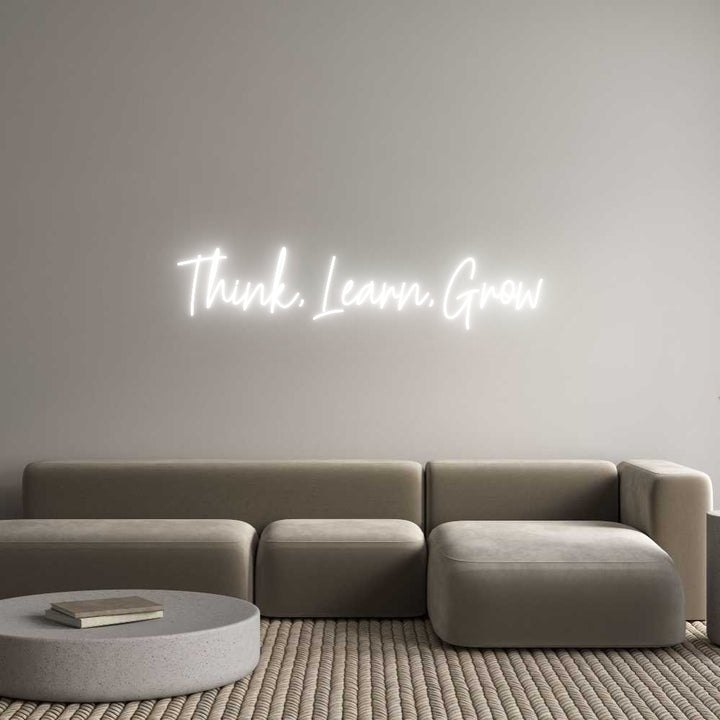 Custom Neon: Think, Learn,...