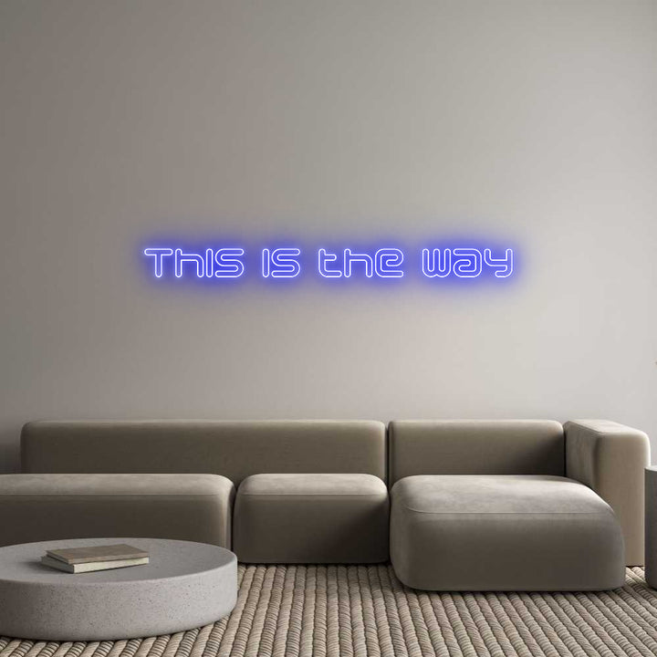 Custom Neon: This is the way