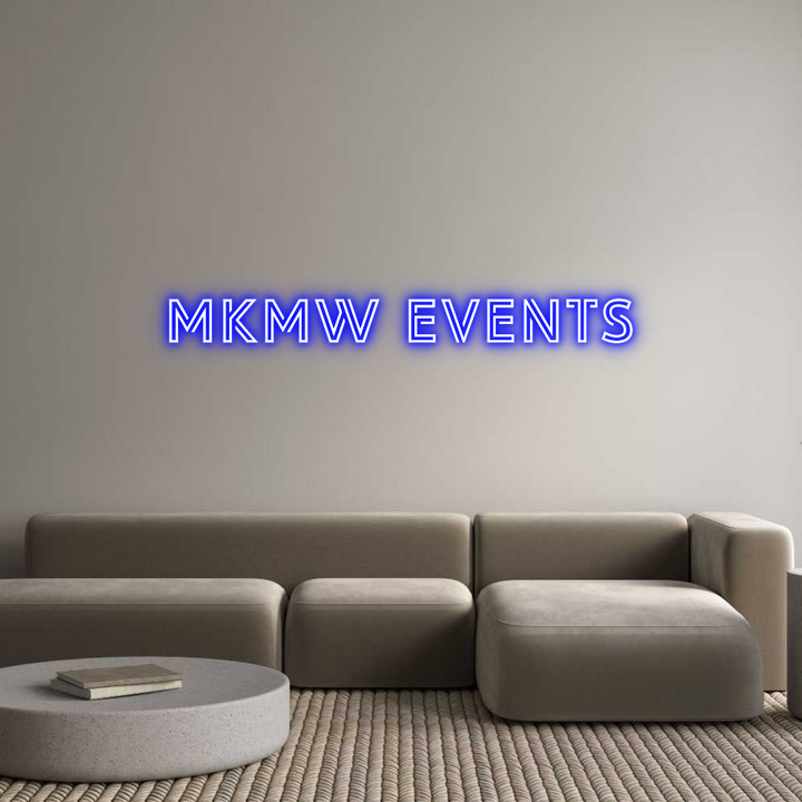 Custom Neon: MKMW Events