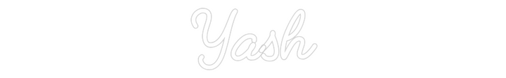 Custom Neon: Yash