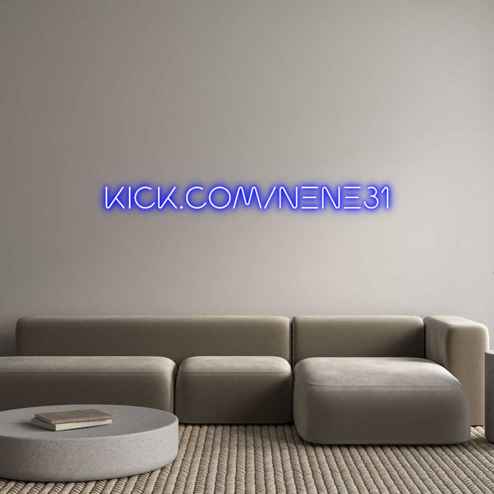 Custom Neon: KICK.COM/NENE31