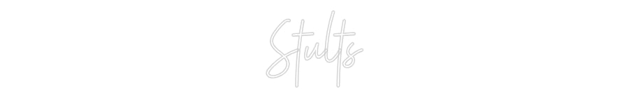 Custom Neon: Stults