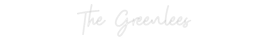 Custom Neon: The Greenlees