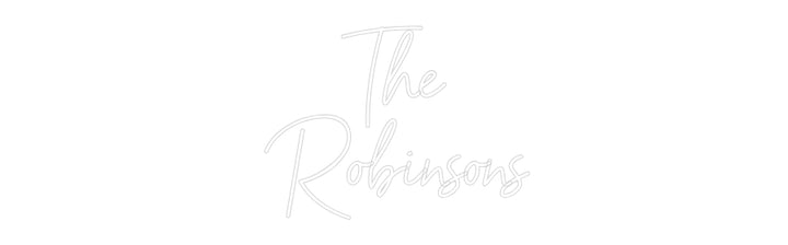 Custom Neon: The
 Robinsons