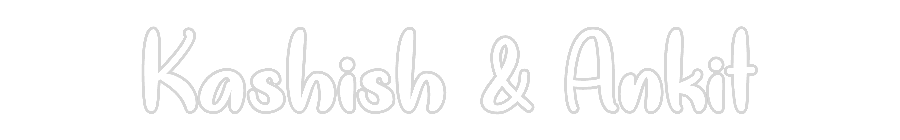 Custom Neon: Kashish & Ankit