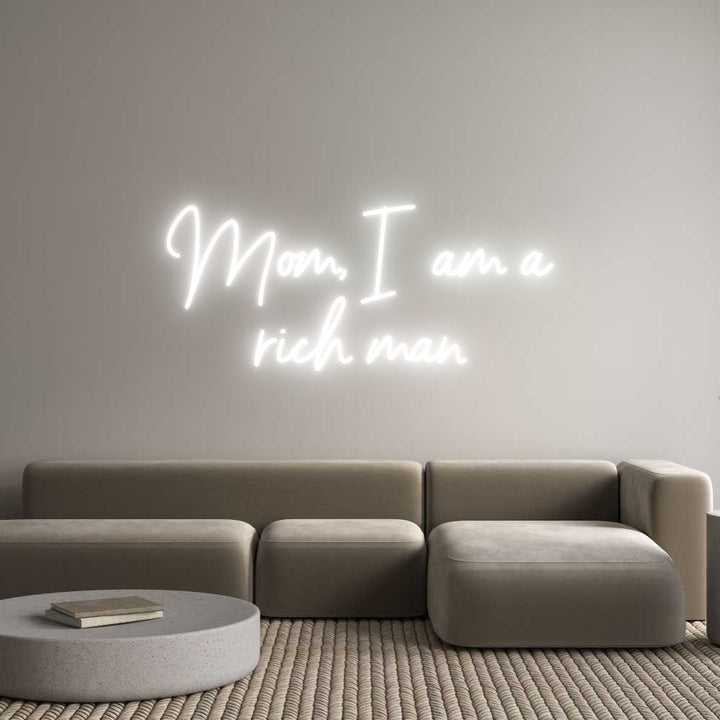 Custom Neon: Mom, I am a
...