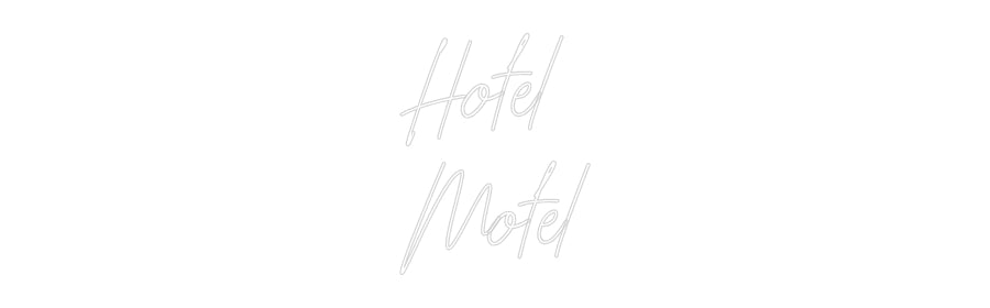 Custom Neon: Hotel
Motel